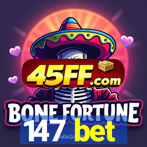 147 bet